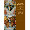 We Believe in the Crucified and Risen Lord: Volume 3 - Hardcover