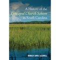 A History of the Episcopal Church Schism in South Carolina - Hardcover