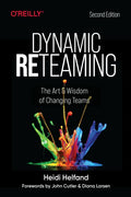Dynamic Reteaming: The Art and Wisdom of Changing Teams - Paperback