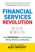 Financial Services Revolution: How Blockchain Is Transforming Money, Markets, and Banking - Hardcover
