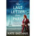 The Last Letter from Paris: An absolutely heartbreaking World War Two historical fiction novel - Paperback