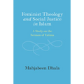 Feminist Theology and Social Justice in Islam - Hardcover