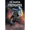 The Phantom Firefighter - Paperback