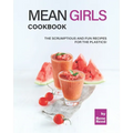 Mean Girls Cookbook: The Scrumptious and Fun Recipes for the Plastics! - Paperback