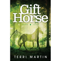 Gift Horse: A Kat Wilde Upper Peninsula (U.P.) Michigan Mystery - Paperback