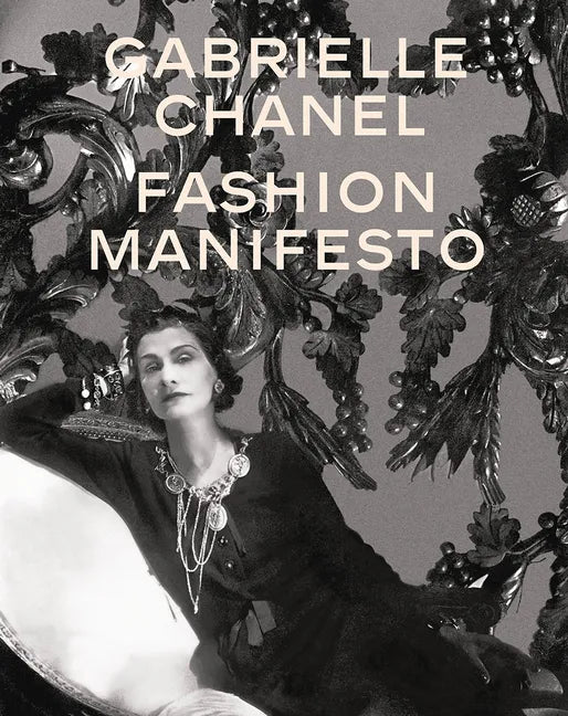 Gabrielle Chanel: Fashion Manifesto - Hardcover