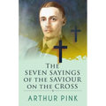 The Seven Sayings Of The Saviour On The Cross - Paperback