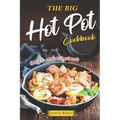 The Big Hot Pot Cookbook: Easy to Make Hot Pot Book - Paperback