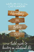 Adventures in Opting Out: A Field Guide to Leading an Intentional Life - Hardcover