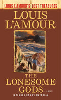 The Lonesome Gods (Louis l'Amour's Lost Treasures) - Paperback