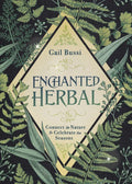 Enchanted Herbal: Connect to Nature & Celebrate the Seasons - Paperback