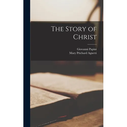 The Story of Christ - Hardcover