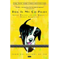 Dog Is My Co-Pilot: Great Writers on the World's Oldest Friendship - Paperback