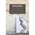 Overlooked: Counselor Insights for the Unspoken Issues in Black American Life - Paperback