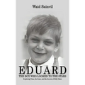 Eduard: The Boy Who Looked To The Stars. - Hardcover
