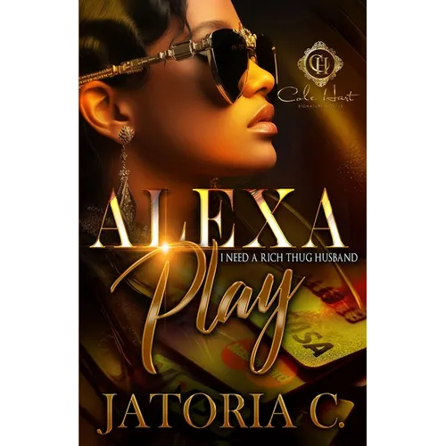 Alexa, Play I Need A Rich Thug Husband: An African American Romance - Paperback