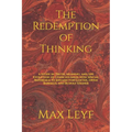 The Redemption of Thinking: A Study in Truth, Knowledge, and the Evolution of Consciousness with Special Reference to Johann von Goethe, Owen Barf - Paperback