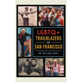 LGBTQ+ Trailblazers of San Francisco - Hardcover
