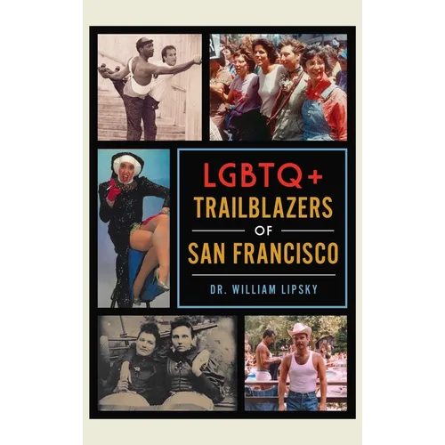LGBTQ+ Trailblazers of San Francisco - Hardcover