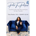 Pain to Purpose: Counselor/Mom Finds Hope and Purpose - Paperback