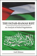 The Fatah-Hamas Rift: An Analysis of Failed Negotiations - Paperback