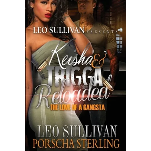 Keisha & Trigga Reloaded: The Love of a Gangsta - Paperback