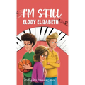 I'm Still Elody Elizabeth - Hardcover