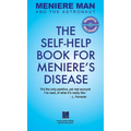 Meniere Man And The Astronaut: The Self-Help Book For Meniere's Disease - Hardcover
