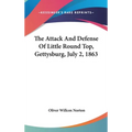 The Attack And Defense Of Little Round Top, Gettysburg, July 2, 1863 - Hardcover