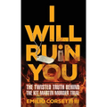 I Will Ruin You: The Twisted Truth Behind The Kit Martin Murder Trial - Hardcover