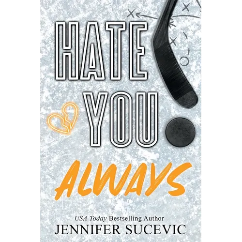 Hate You Always (Special Edition): An Enemies-to_lovers New Adult Sports Romance - Paperback