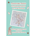 Theobroma cacao: An Illustrated Guide to All Things Chocolate - Paperback