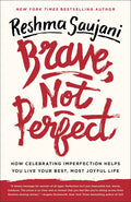 Brave, Not Perfect: How Celebrating Imperfection Helps You Live Your Best, Most Joyful Life - Paperback