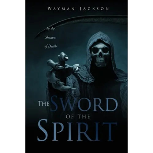 The Sword of the Spirit: In the Shadow of Death - Paperback
