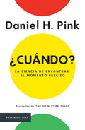 ¿Cuándo?: La Ciencia de Encontrar Elmomento Preciso - Paperback