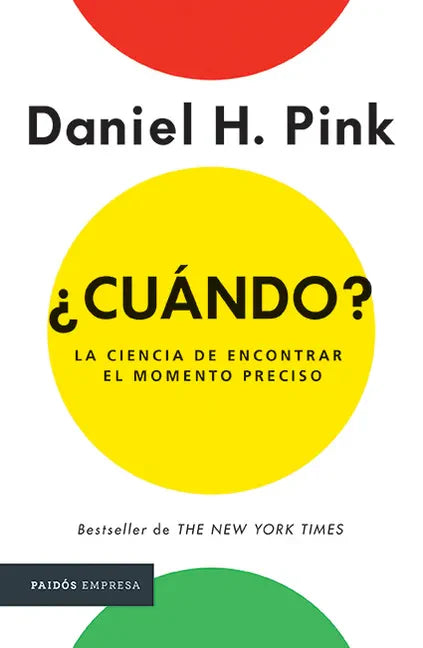 ¿Cuándo?: La Ciencia de Encontrar Elmomento Preciso - Paperback
