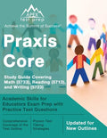 Praxis Core Study Guide 2023-2024 Covering Math (5733), Reading (5713), and Writing (5723): Academic Skills for Educators Exam Prep with Practice Test - Paperback