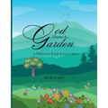 God Plants A Garden: A Different Kind of Love Story - Paperback