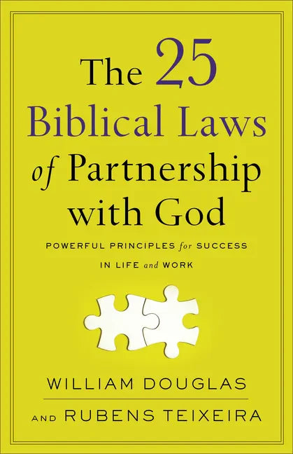 The 25 Biblical Laws of Partnership with God: Powerful Principles for Success in Life and Work - Paperback
