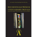 Documentos electrónicos y textualidades digitales: nuevos lectores, nuevas lecturas, nuevos géneros - Paperback