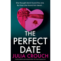 The Perfect Date: A totally addictive psychological thriller with a heart-stopping twist - Paperback