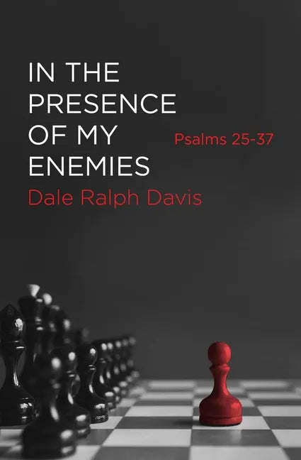 In the Presence of My Enemies: Psalms 25-37 - Paperback