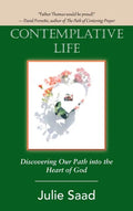 Contemplative Life: Discovering Our Path into the Heart of God - Hardcover
