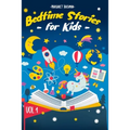 Bedtime Stories For Kids - Vol. 1: Short Stories to Help your Children relax, Fall asleep fast and Enjoy a long night's sleep - Paperback