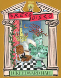 Greco Disco: The Art and Design of Luke Edward Hall - Hardcover