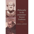 Philosophy in the Aristotelian-Thomist Tradition - Paperback