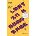 Lost in a Good Game: Why We Play Video Games and What They Can Do for Us - Paperback