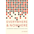 Everywhere and Nowhere: Contemporary Feminism in the United States - Paperback