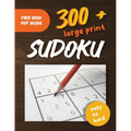 300+ Large Print Sudoku Puzzles Easy to Hard: Suduko Puzzle Books For Adults With Easy, Medium & Hard Difficulty Levels And Solutions - Paperback
