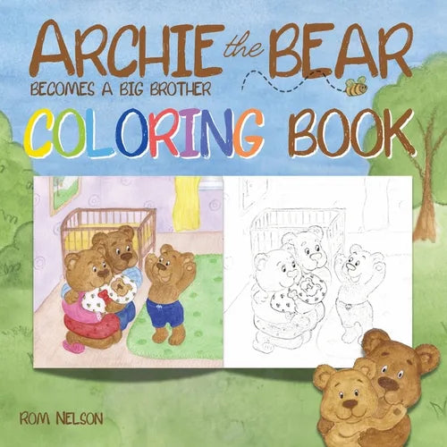 Archie the Bear Becomes a Big Brother Coloring Book: A Coloring Book for Adults and Kids Aged 4+ - Paperback